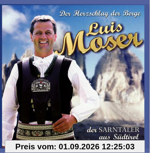 Luis Moser - Der Herzschlag der Berge