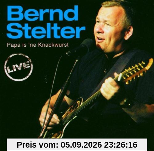 Papa is 'ne Knackwurst - Live