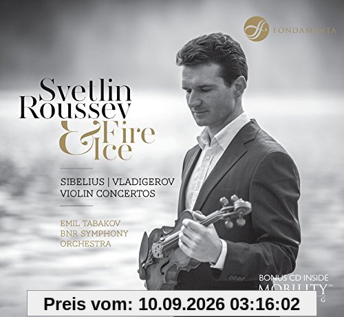 Fire & Ice:Violin Concertos [Svetlin Roussev; Bulgarian National Radio Symphony Orchestra, Emil Tabakov] [FONDAMENTA: FON-140216]