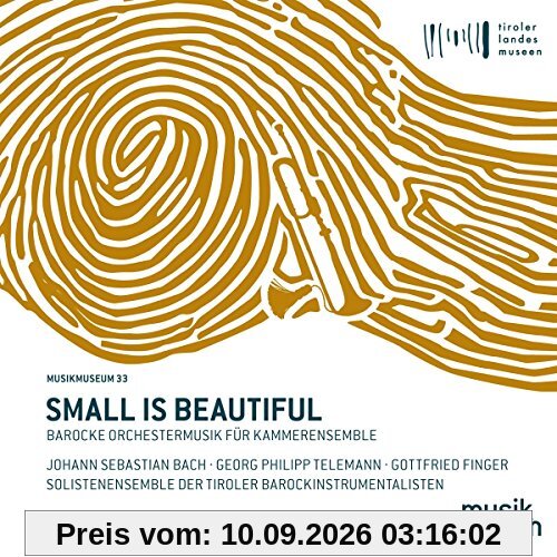Small Is Beautiful - Barocke Orchestermusik für Kammerensemble