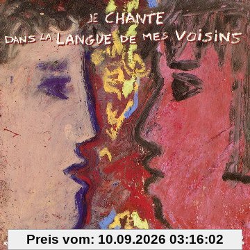 Je Chante Dans la Langue de Mes Voisins - a Partir