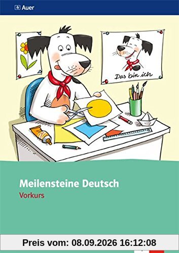 Meilensteine Deutsch in kleinen Schritten / Vorkurs 1. Schuljahr
