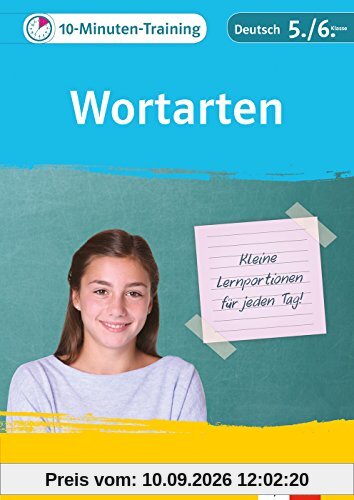 Klett Das 10-Minuten-Training Deutsch Grammatik Wortarten und Satzglieder bestimmen 5./6. Klasse: Kleine Lernportionen für jeden Tag