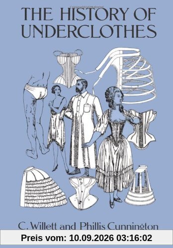 Cunnington, C. Willett The History Of Underclothes (Dover Fashion And Costumes)