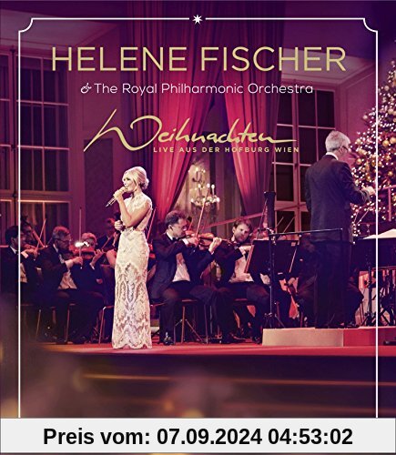 Helene Fischer - Weihnachten - Live aus der Hofburg Wien (Blu-Ray, mit dem Royal Philharmonic Orchestra)