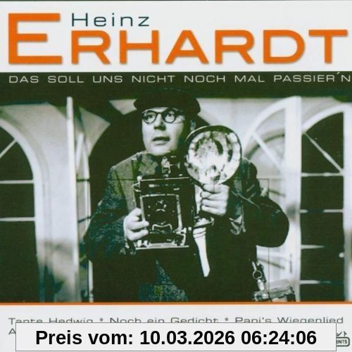 Heinz Erhardt Das Soll Uns Nicht Noch Mal Passier'n