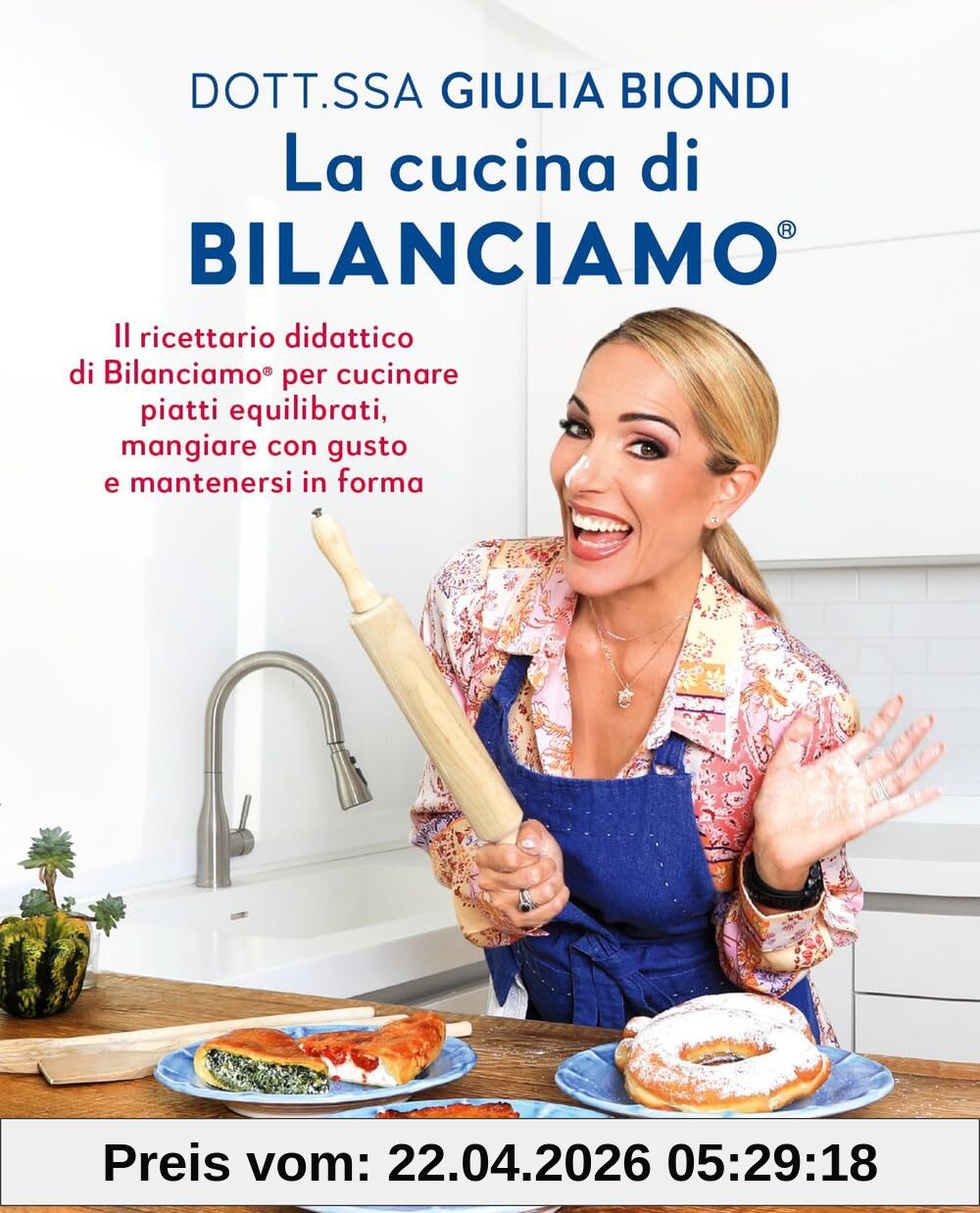 La cucina di Bilanciamo®. Il ricettario didattico di Bilanciamo® per cucinare piatti equilibrati, mangiare con gusto e mantenersi in forma (Guide. Benessere)