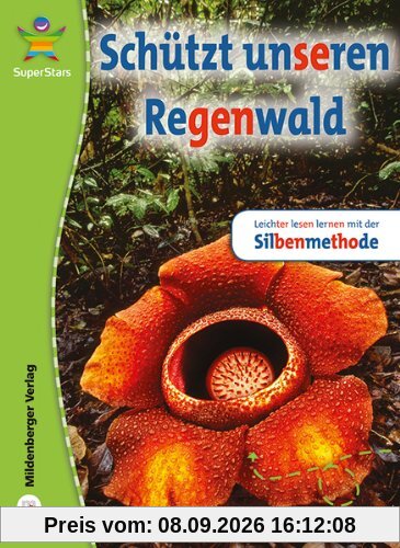 SuperStars - Schützt unseren Regenwald: Leichter lesen lernen mit der Silbenmethode