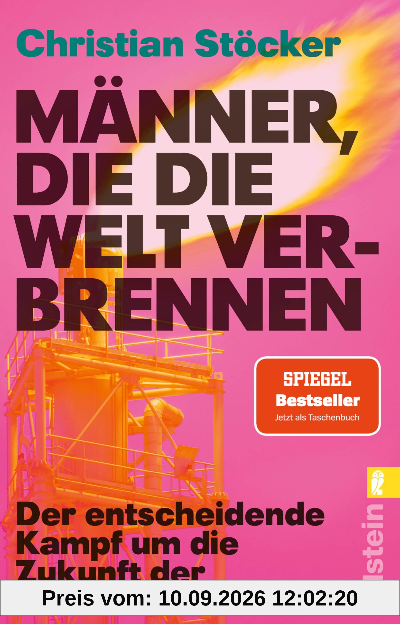 Männer, die die Welt verbrennen: Der entscheidende Kampf um die Zukunft der Menschheit | Profiteure der fossilen Brennstoffe versus erneuerbare Energien im Zeichen der Klimakatastrophe