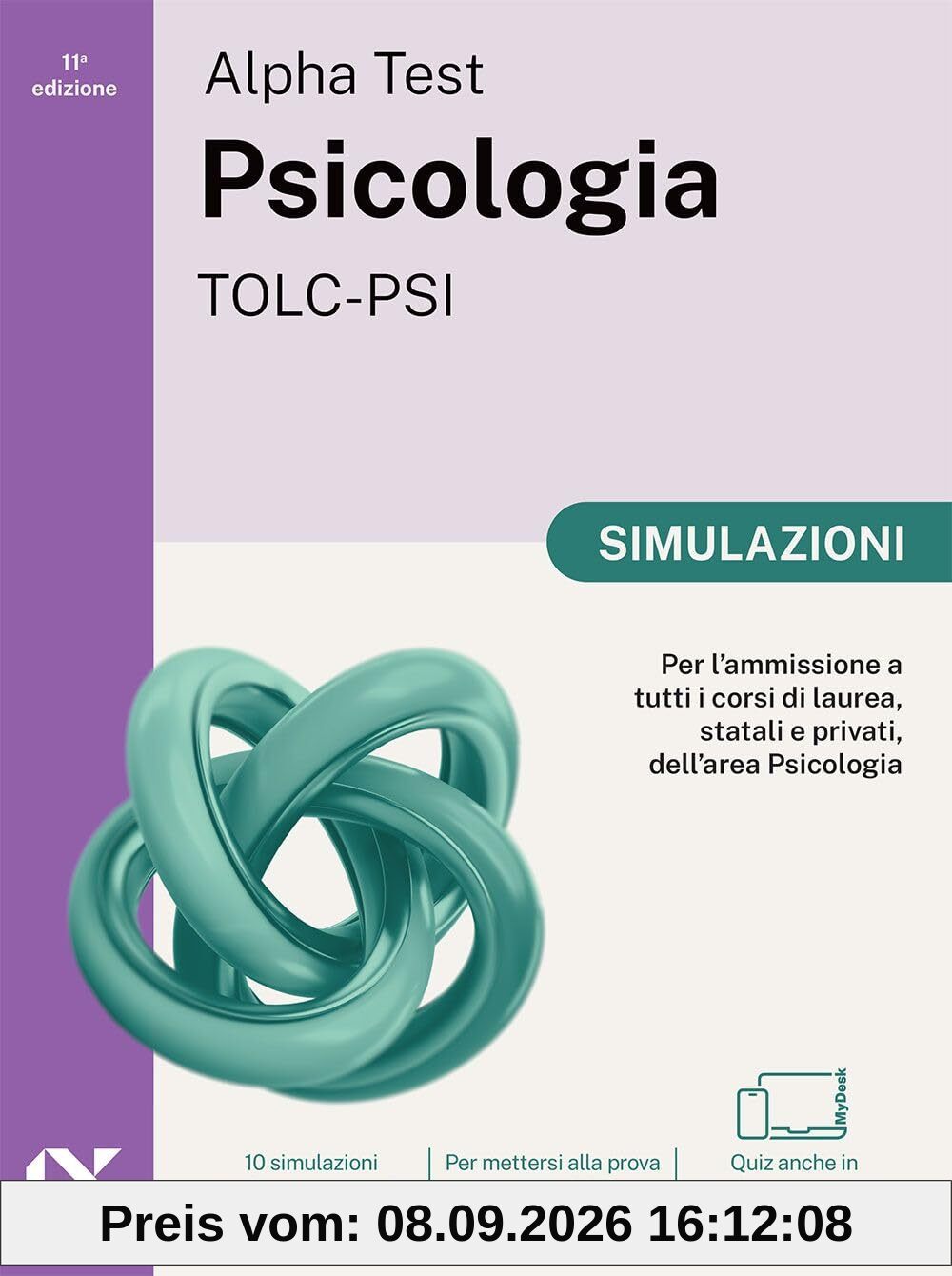 Alpha Test. Psicologia. TOLC-PSI. Simulazioni. Ediz. MyDesk. Con Contenuto digitale per download e accesso online (TestUniversitari)