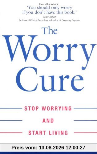 Robert Leahy Worry Cure, Stop Worrying And Start Living