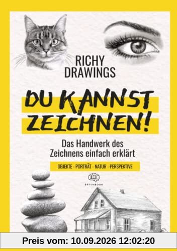 DU KANNST ZEICHNEN!: Zeichnen lernen – schnell und einfach. Portraits, Objekte, Landschaft, Tiere und Perspektive zeichnen lernen (inkl. Videos)