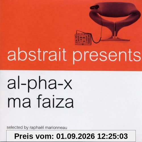 Abstrait Presents Al-Pha-X & Ma Faiza