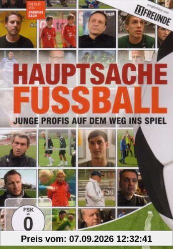 Hauptsache Fußball - Junge Profis auf dem Weg ins Spiel