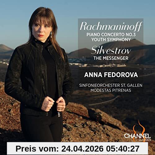 Anna Fedorova Sergei Rachmaninoff, Klavierkonzert Nr. 3, Youth Symphony - Valentin Silvestrov, The Messenger