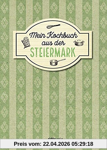 Mein Kochbuch aus der Steiermark