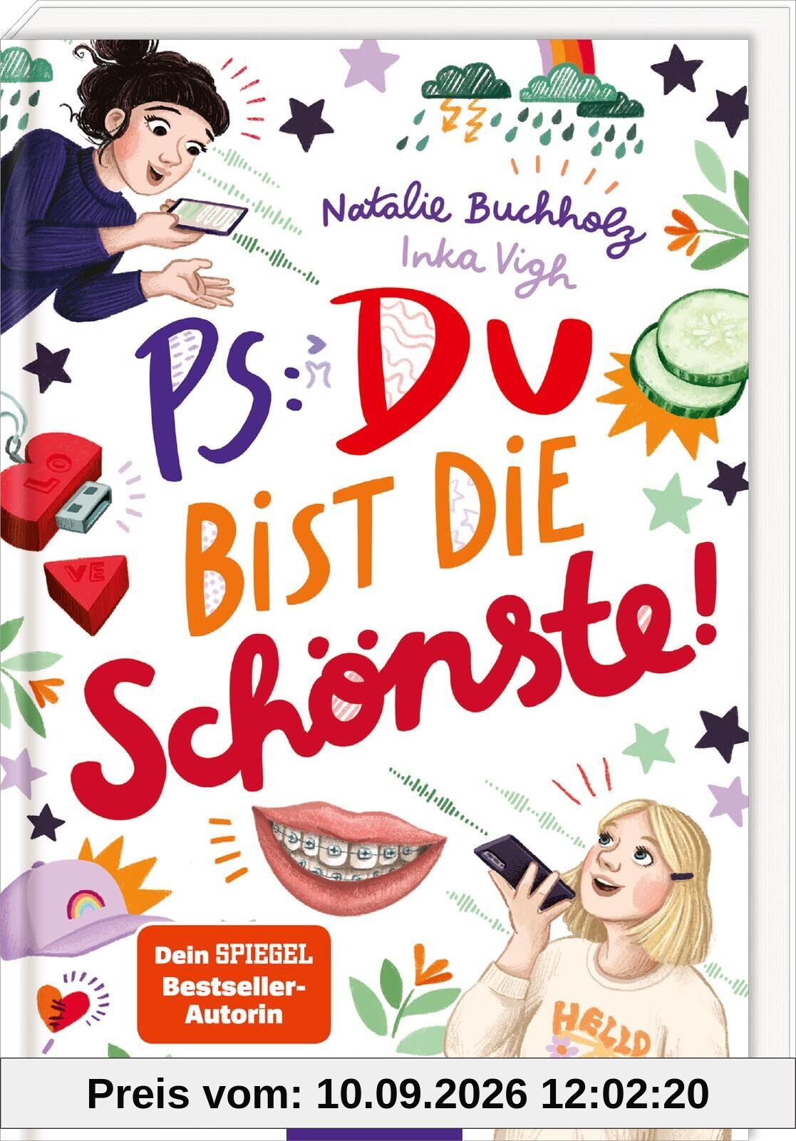 PS: Du bist die Schönste! (PS: Du bist die Beste! 7): Für alle ab 11 Jahren, die Chaos, Spaß und Freundschaftsthemen lieben!