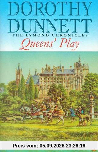 Queens' Play (The Lymond Chronicles, Band 2)