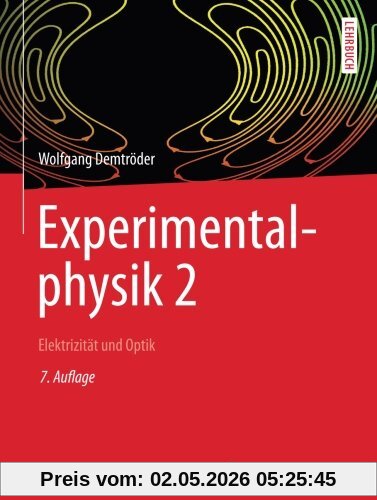Experimentalphysik 2: Elektrizität und Optik (Springer-Lehrbuch)