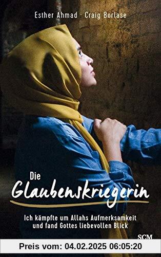 Die Glaubenskriegerin: Ich kämpfte um Allahs Aufmerksamkeit und fand Gottes liebevollen Blick