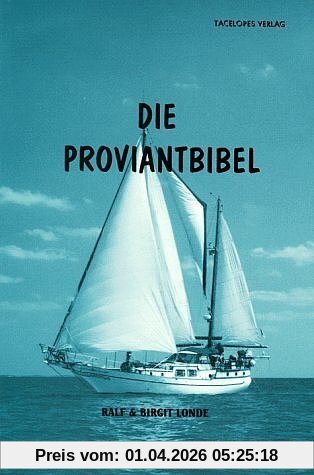 Die Proviantbibel: Ein Ratgeber für maritime Ernährungsfragen