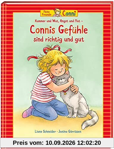 Conni-Bilderbücher: Meine Freundin Conni: Kummer und Wut, Angst und Mut – Connis Gefühle sind richtig und gut: Enthält 3 ungekürzte Bilderbücher: ... Conni ist wütend, Conni traut sich was