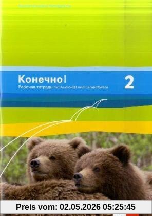 Konetschno!. Russisch als 2. Fremdsprache: Konetschno! Band 2. Russisch als 2. Fremdsprache. Arbeitsheft mit Audio-CD: BD 2