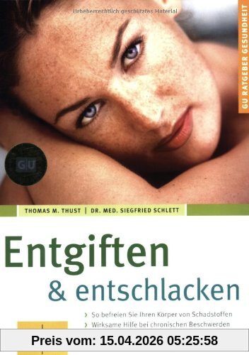 Entgiften & Entschlacken (GU Ratgeber Gesundheit)