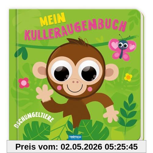 Trötsch Pappenbuch mit Kulleraugen Mein Kulleraugenbuch Dschungeltiere: Entdeckerbuch Beschäftigungsbuch Spielbuch