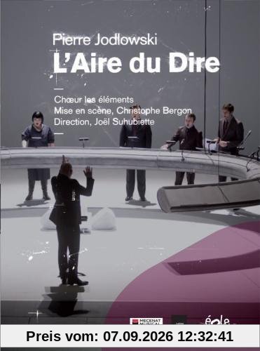 Pierre Jodlowski : L'Air du Dire. Les éléments, Suhubiette.