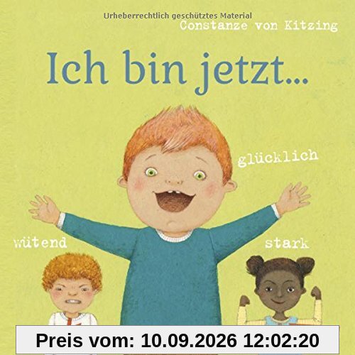 Ich bin jetzt ... glücklich, wütend, stark (Die Großen Kleinen)