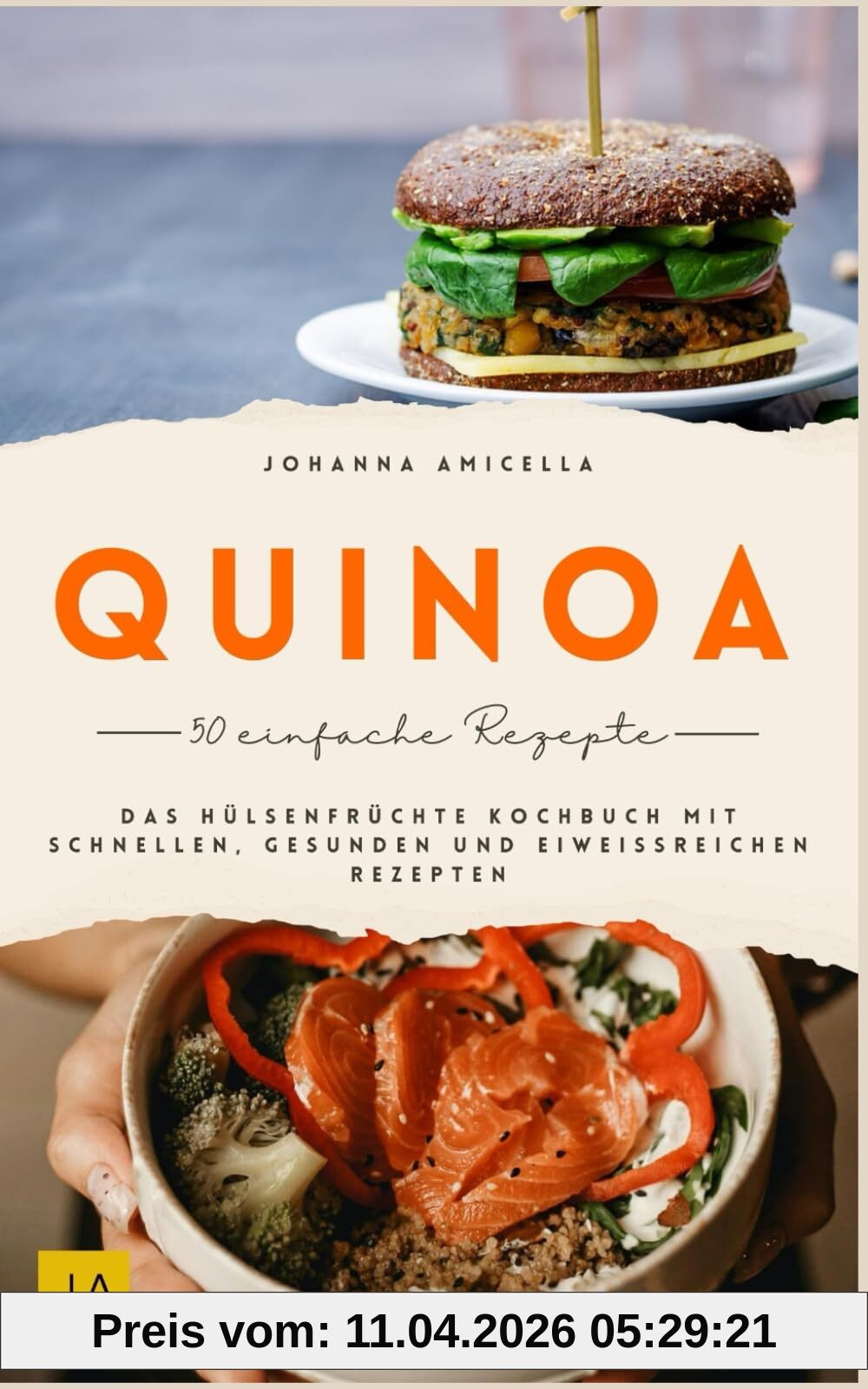 Quinoa: Hülsenfrüchte Kochbuch mit schnellen, gesunden und eiweißreichen Rezepten