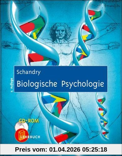 Biologische Psychologie: Ein Lehrbuch. Mit CD-ROM