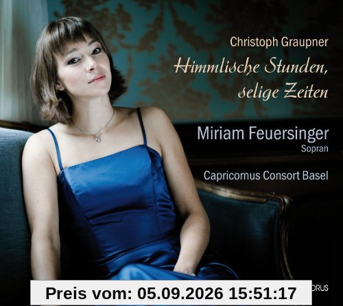 Graupner: Himmlische Stunden, selige Zeiten