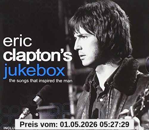 Eric Clapton'S Jukebox-Songs That Inspired the Man