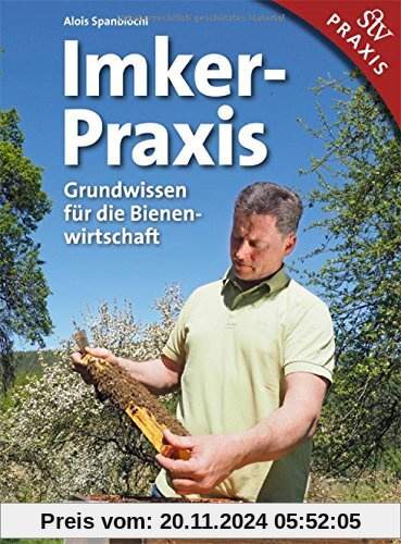 Imker-Praxis: Grundwissen für die Bienenwirtschaft