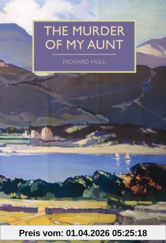 Richard Hull Murder Of My Aunt (British Library Crime Classics)