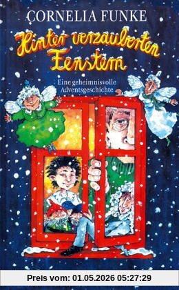 Hinter verzauberten Fenstern. Eine geheimnisvolle Adventsgeschichte
