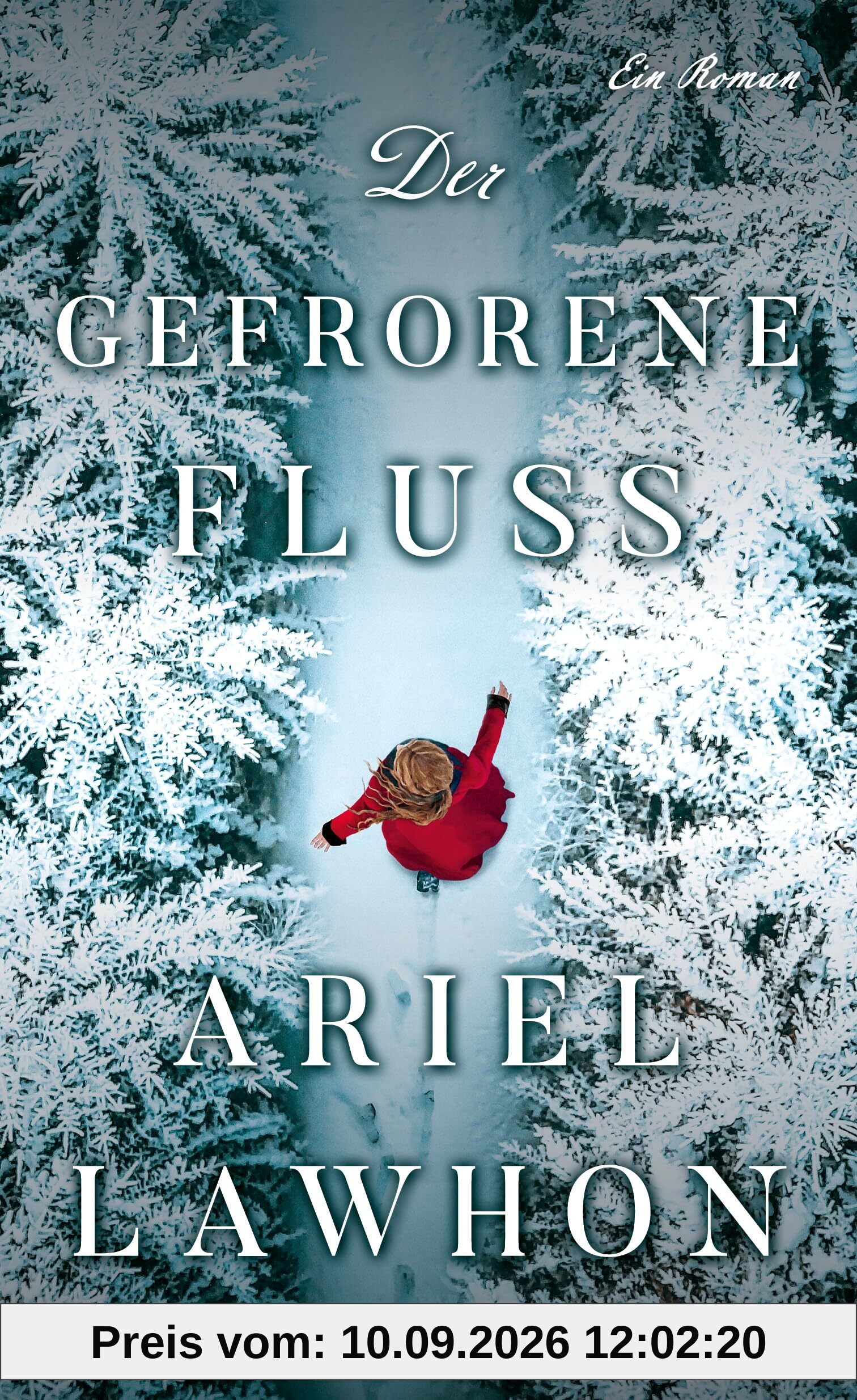 Der gefrorene Fluss: Der millionenfach verkaufte Bestseller jetzt endlich als Taschenbuch!