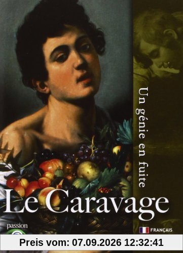 Le Caravage, un génie en fuite