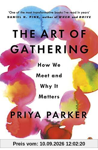 The Art of Gathering: How We Meet and Why It Matters