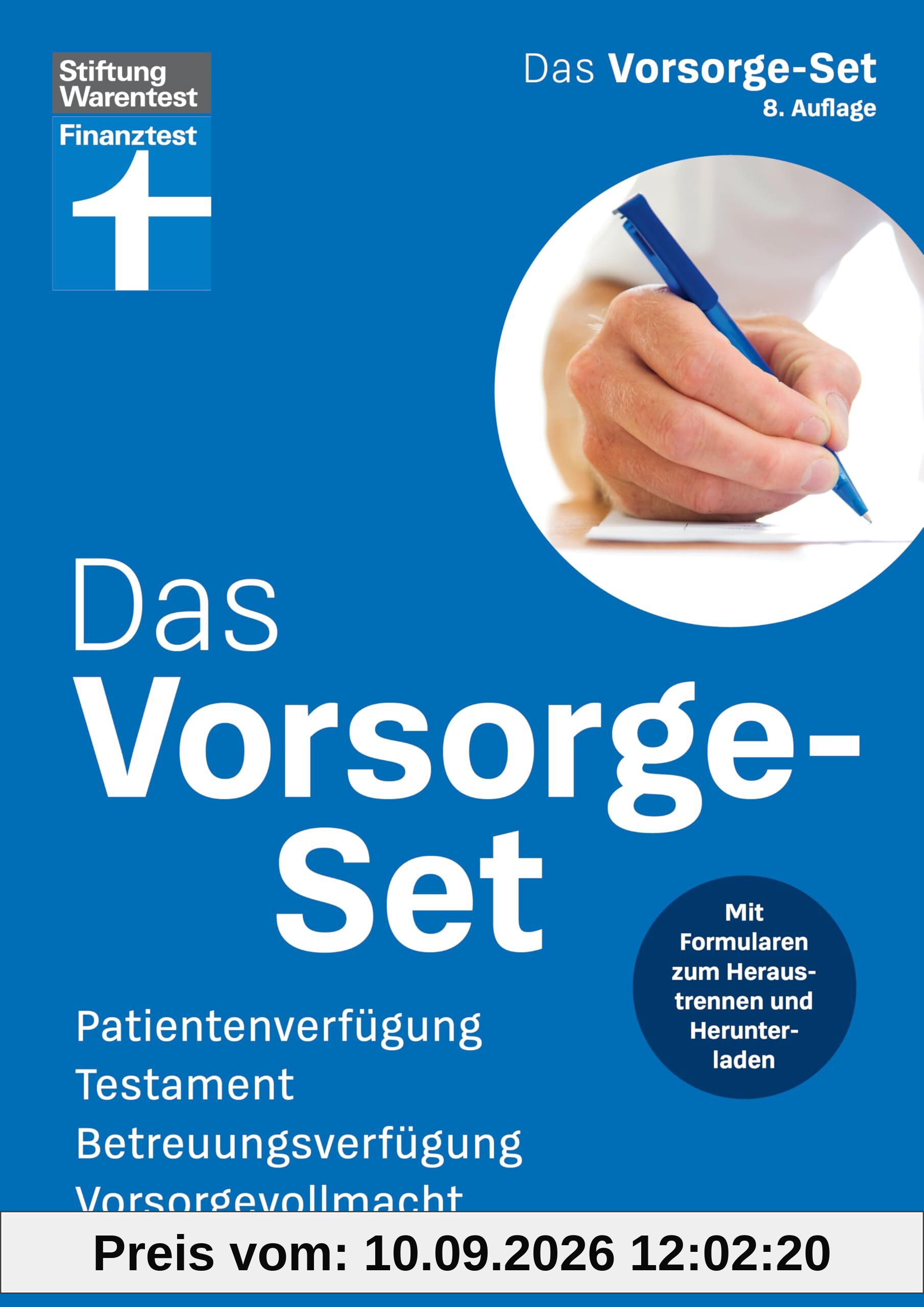 Das Vorsorge-Set 2024 – Ihr Ratgeber für die wichtigsten Vorkehrungen, mit Ausfüllhilfen – auch zum Herunterladen: Patientenverfügung, Testament, Betreuungsverfügung, Vorsorgevollmacht