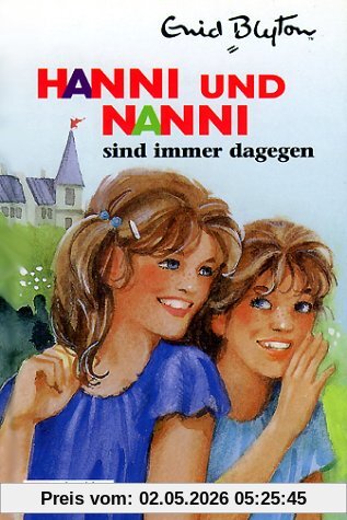 Hanni und Nanni, Bd.1, Hanni und Nanni sind immer dagegen