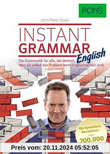 John Peter Sloan: PONS Instant Grammar, die Grammatik, für alle die denken, dass Sie selbst das Problem beim Englischler