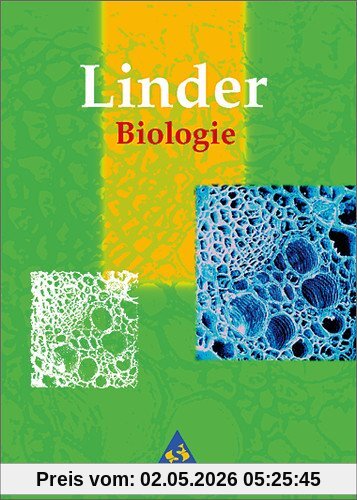 Linder Biologie Neubearbeitung: Linder Biologie SII: Schülerband SII: Lehrbuch für die Oberstufe. Gesamtband