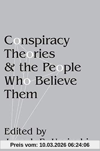 Uscinski, Joseph E. Conspiracy Theories And The People Who Believe Them