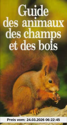 Guide des animaux des champs et des bois