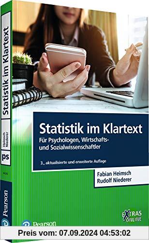 Statistik im Klartext: Für Psychologen, Wirtschafts- und Sozialwissenschaftler (Pearson Studium - Psychologie)