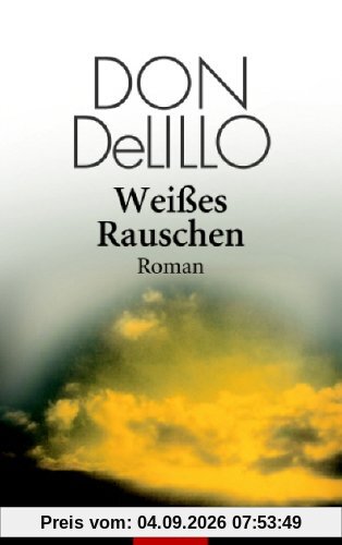 Weißes Rauschen: Roman