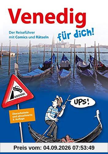 Venedig für dich!: Der Reiseführer mit Comics und Rätseln